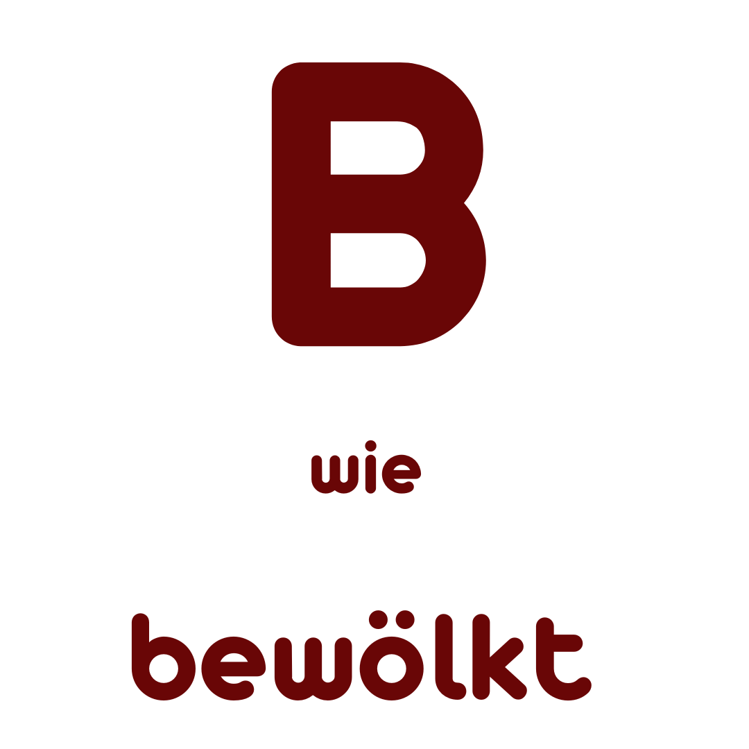 B wie bewölkt