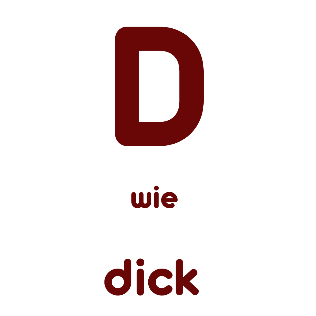 D wie Dick