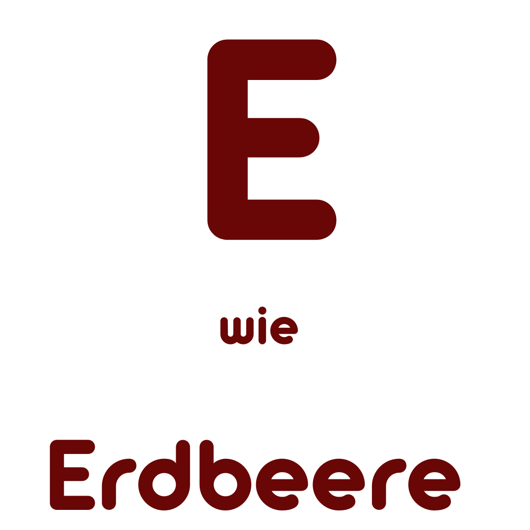 E wie Erdbeere
