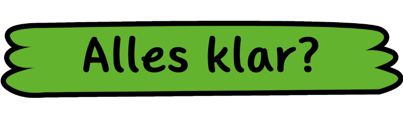 Alles klar?