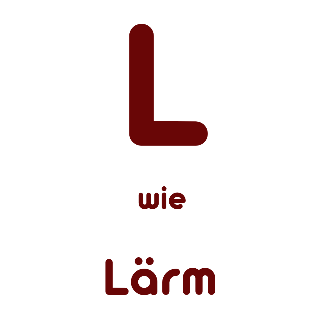 L wie Lärm