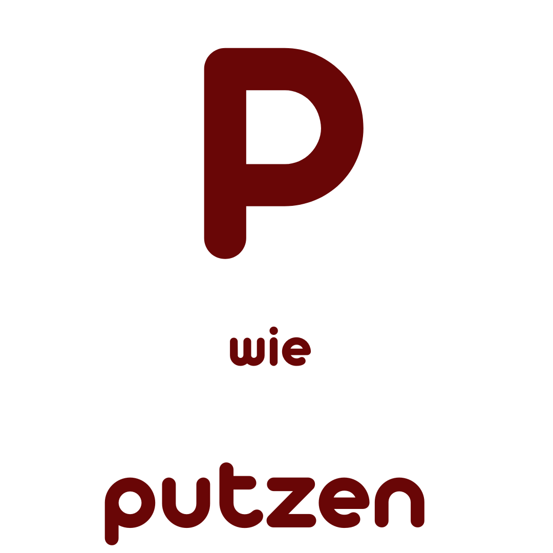 P wie putzen