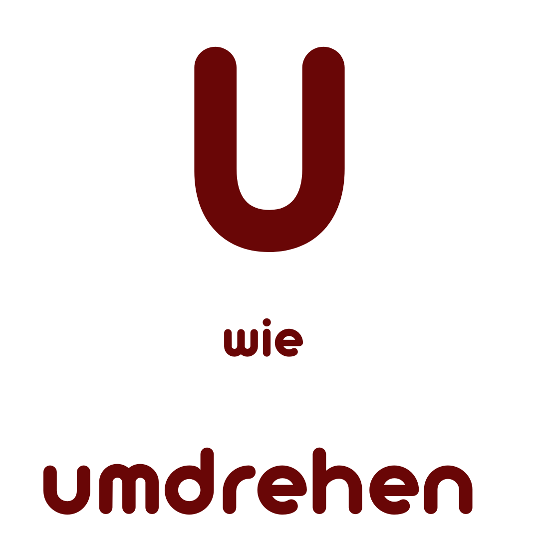 U wie umdrehen