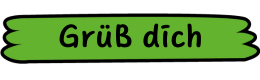 Grüß dich