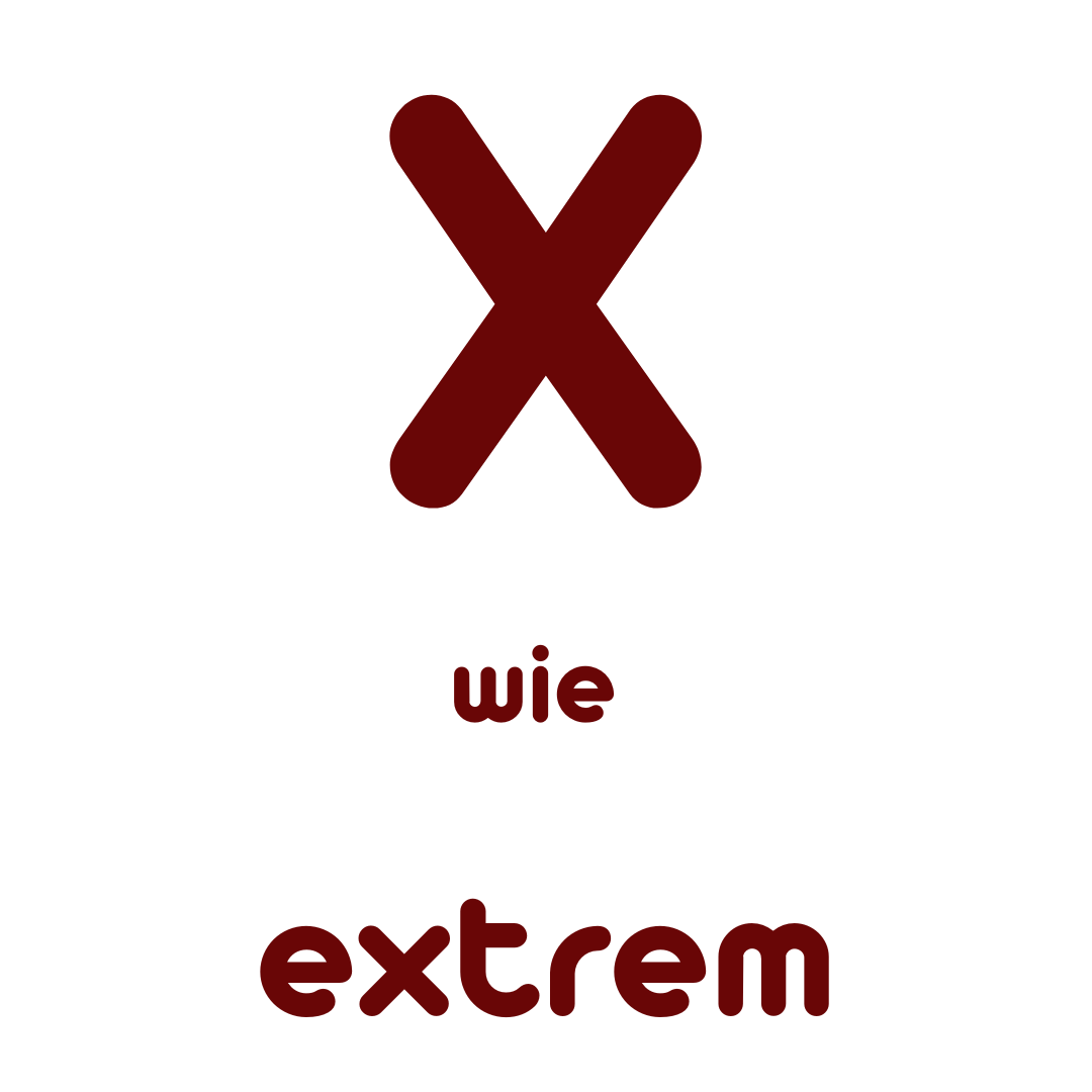 X wie Extrem