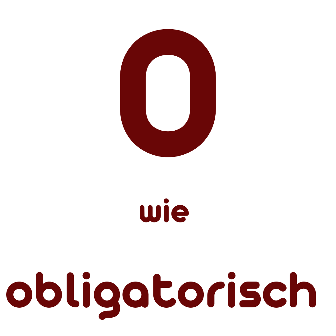 O wie obligatorisch