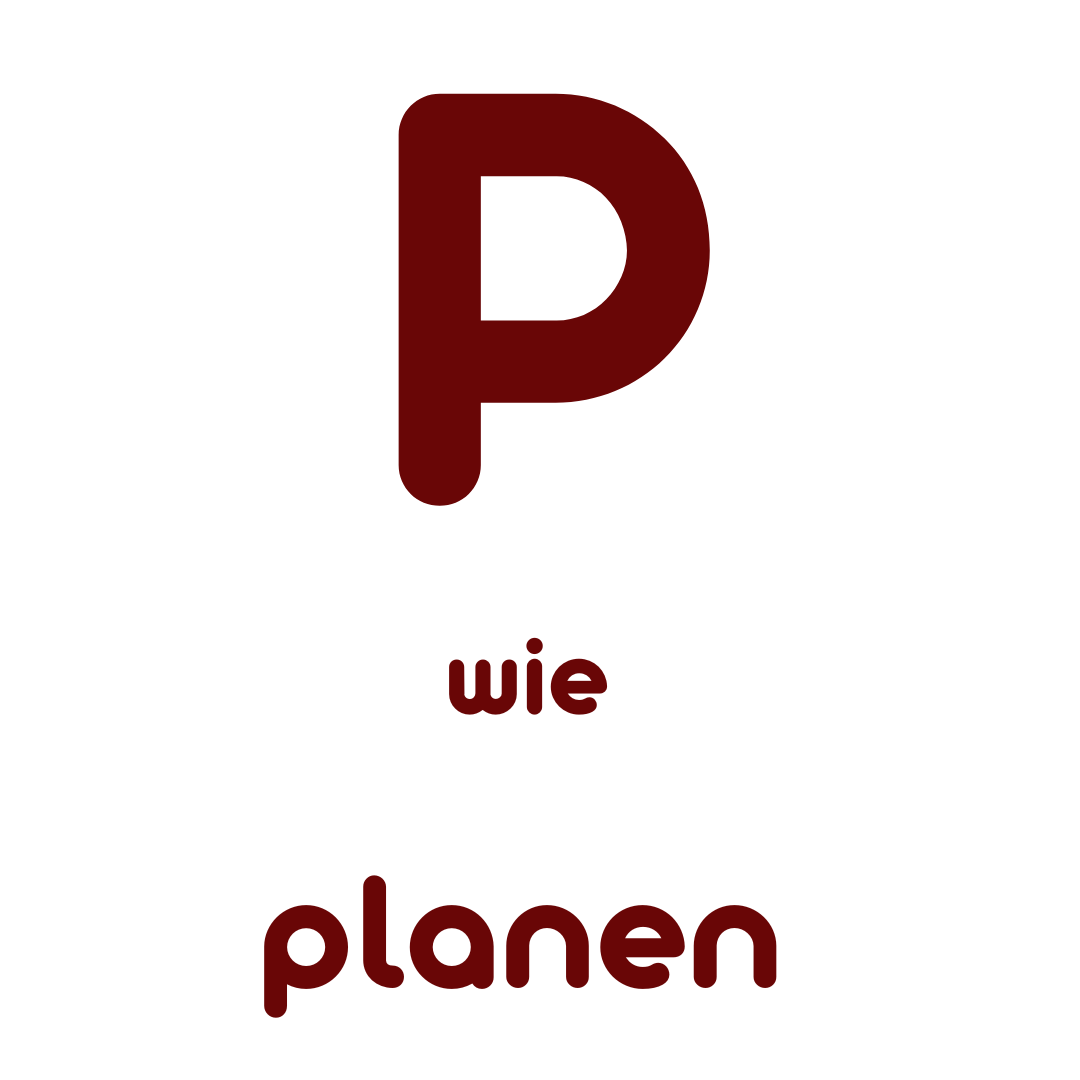 P wie planen