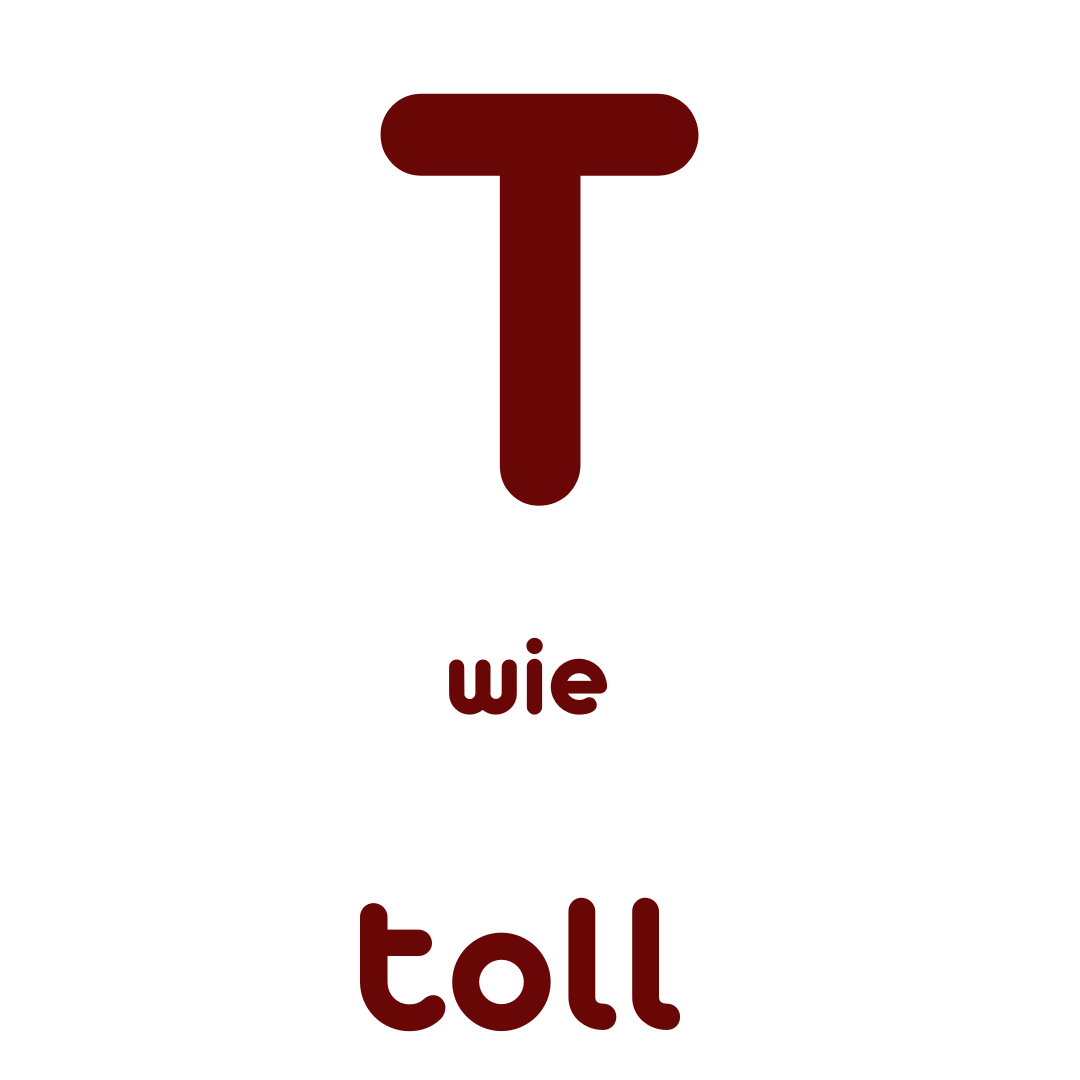 T wie toll