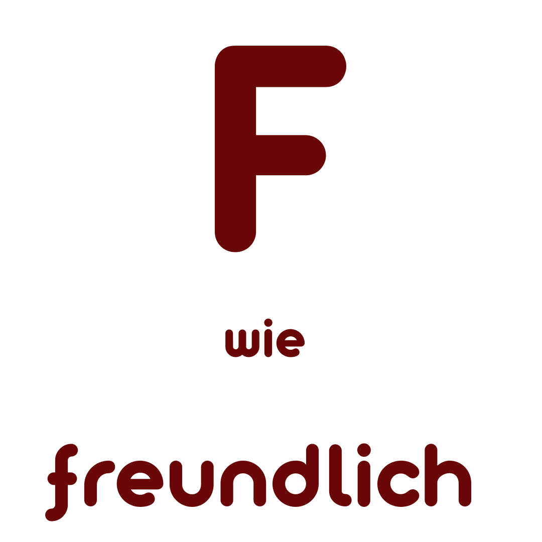 F wie Freundlich
