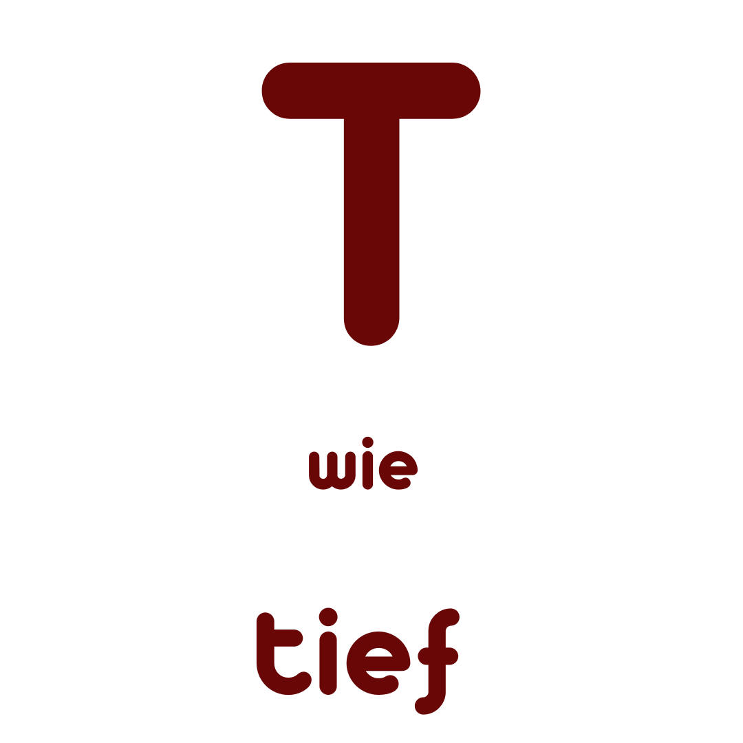 T wie tief