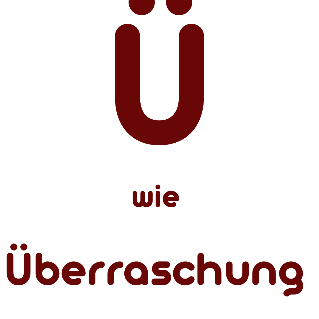 Ü wie Überraschung