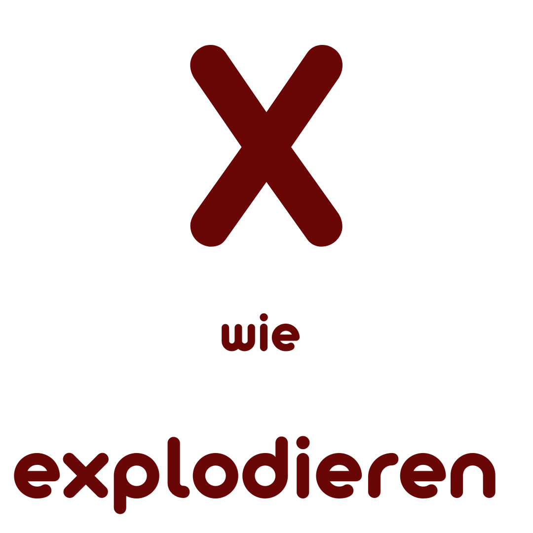 X wie Explodieren