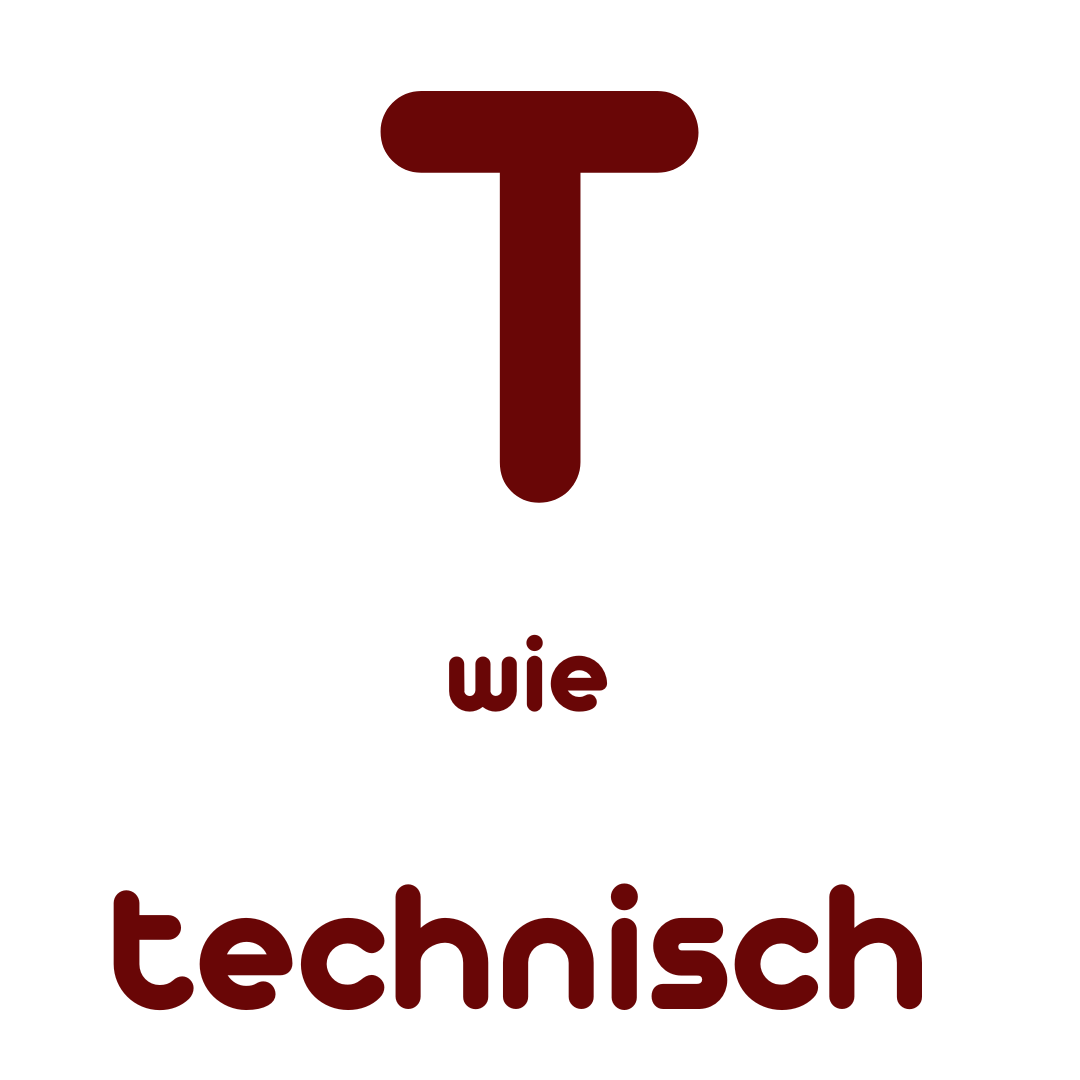 T wie technisch