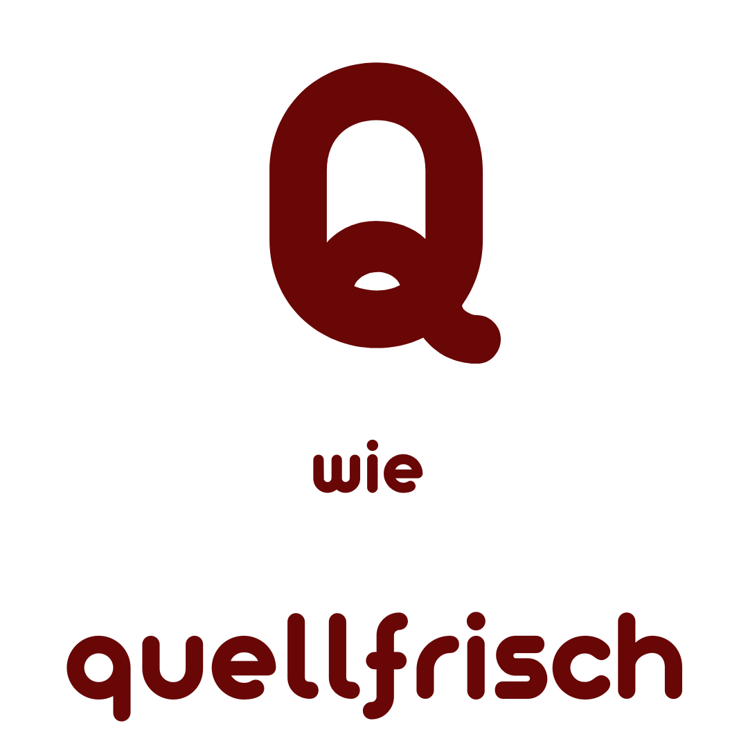 Q wie quellfrisch