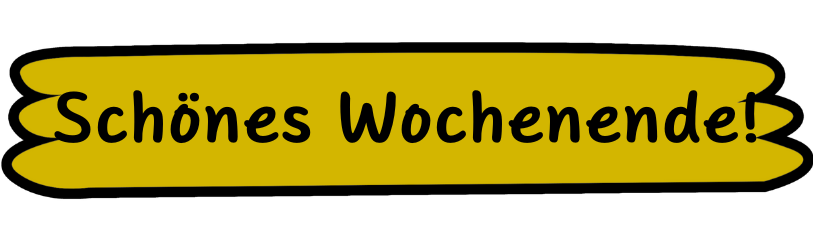 Schönes Wochenende