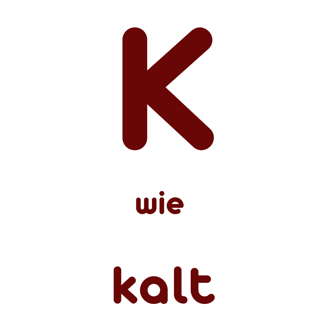 K wie kalt