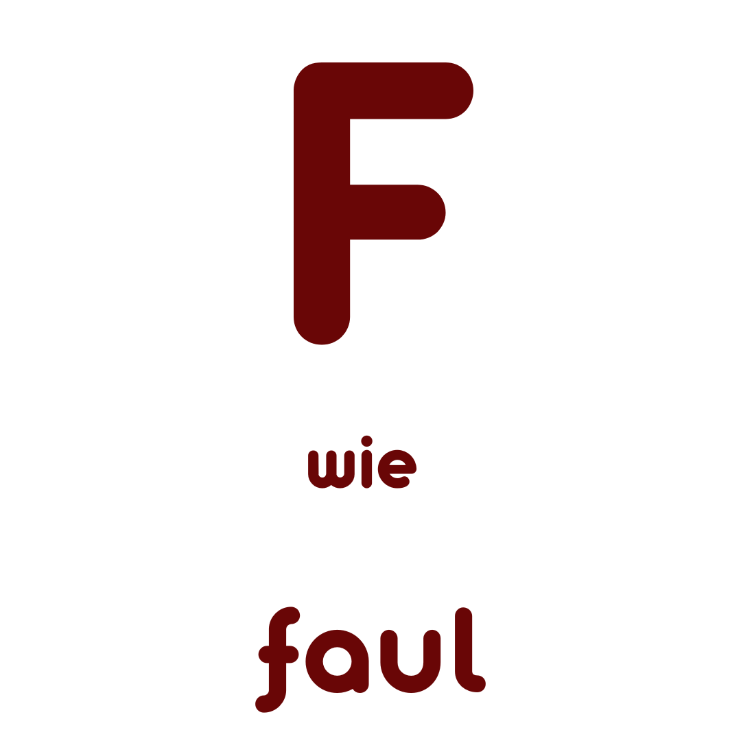 F wie Faul