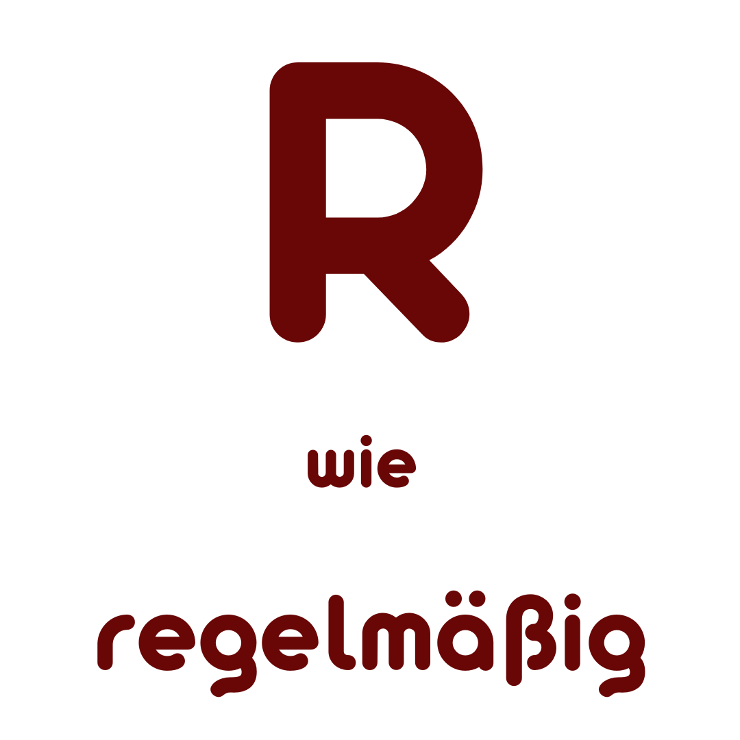 R wie regelmäßig