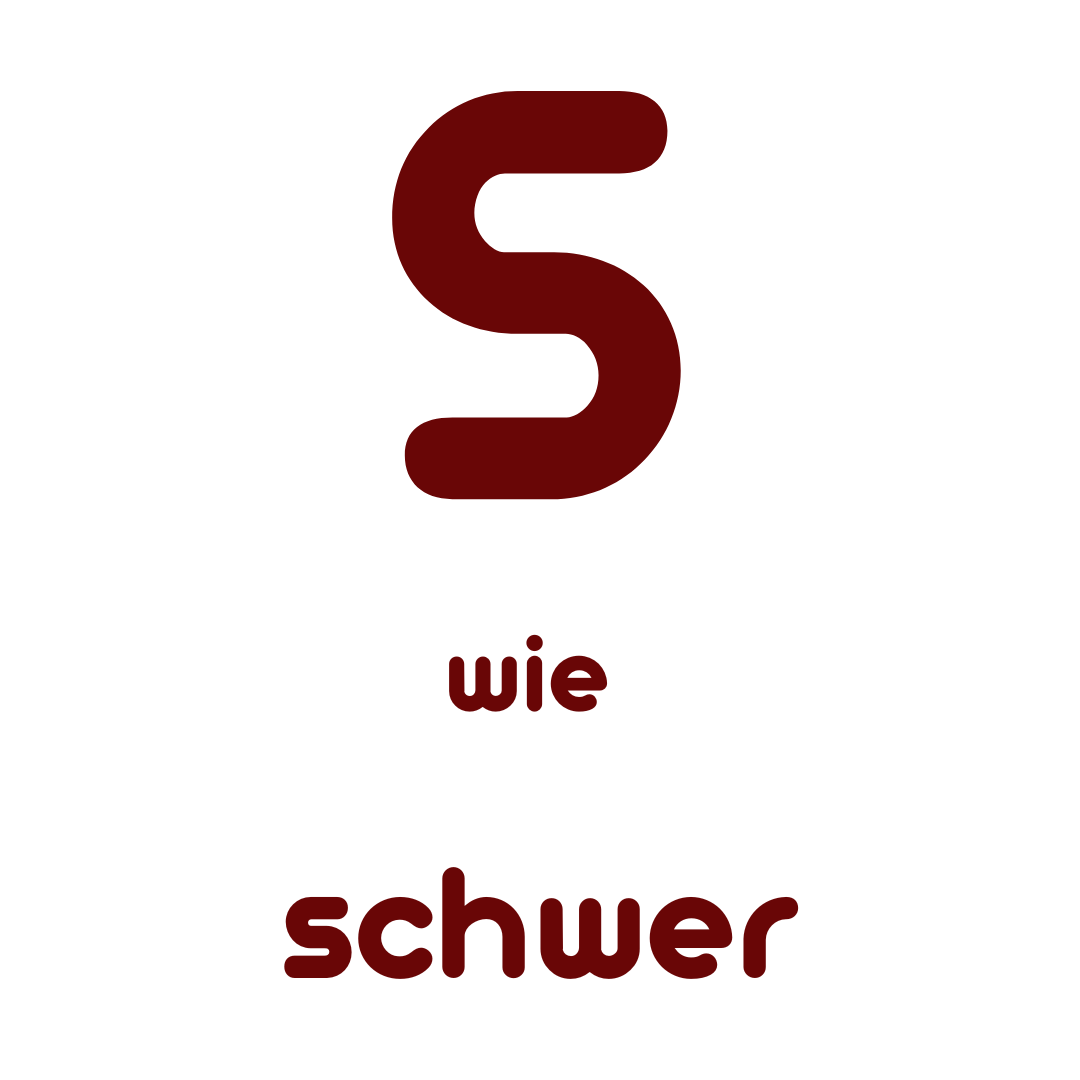 S wie schwer