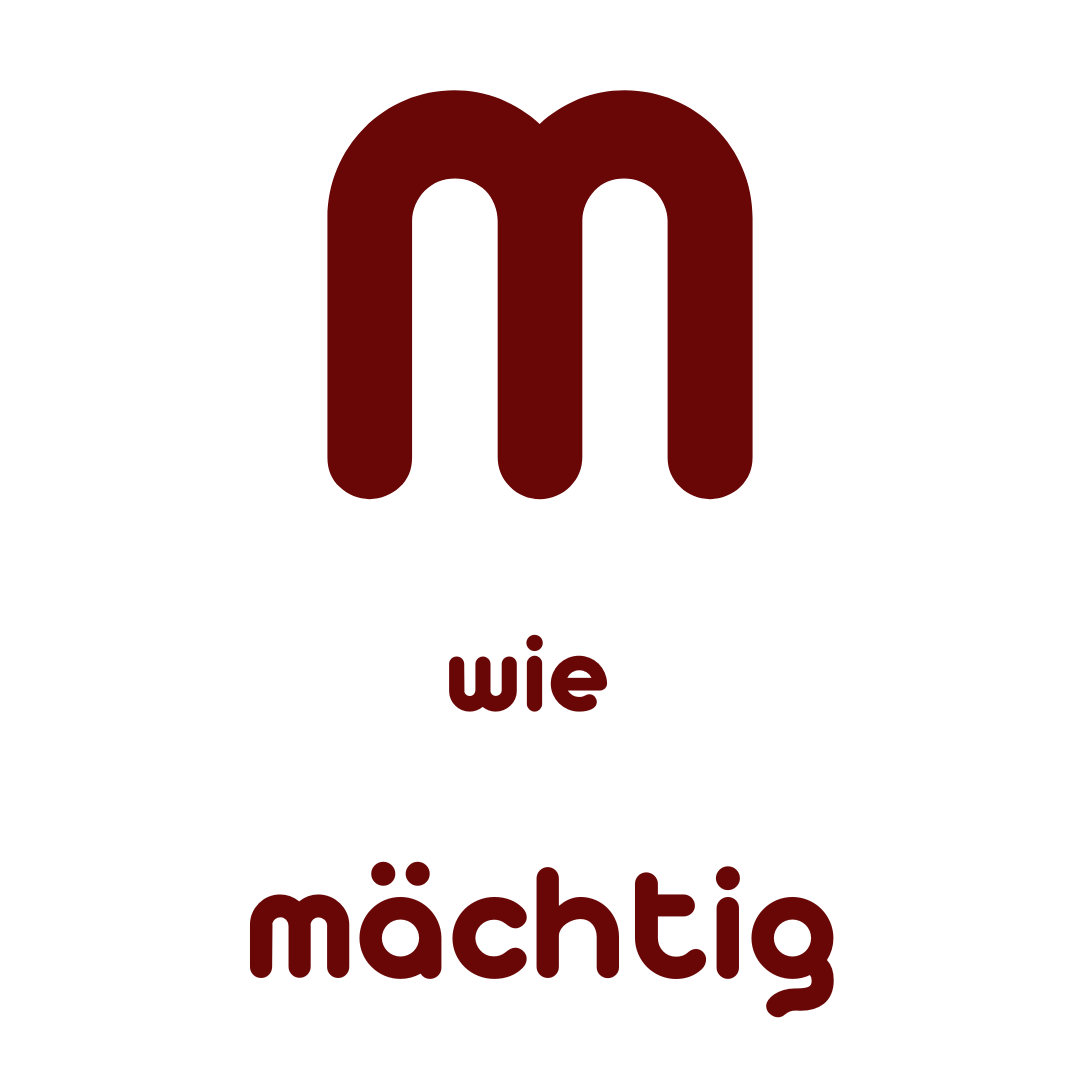 M wie mächtig