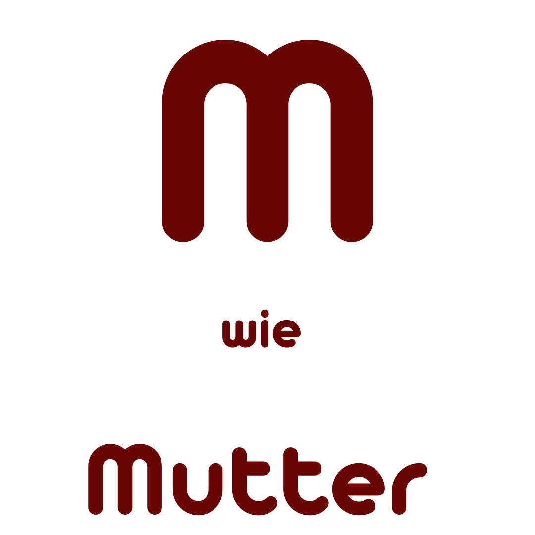 M wie Mutter