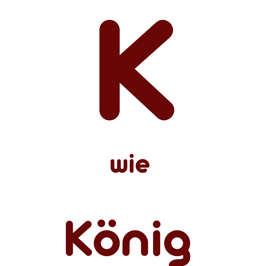 K wie König