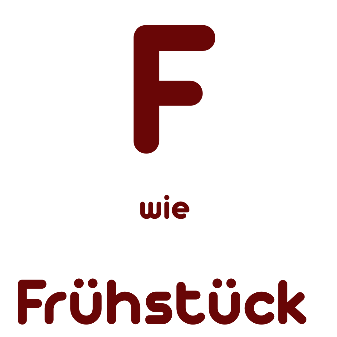 F wie Frühstück